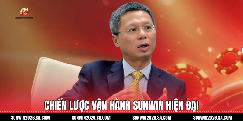 Chiến lược vận hành Sunwin hiện đại
