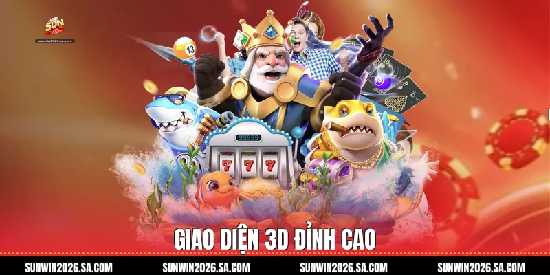 Giao diện 3D đỉnh cao