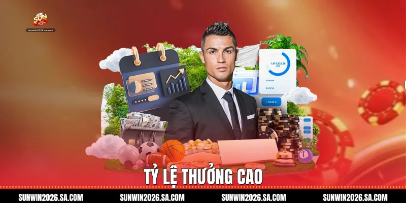 Tỷ lệ thưởng cao