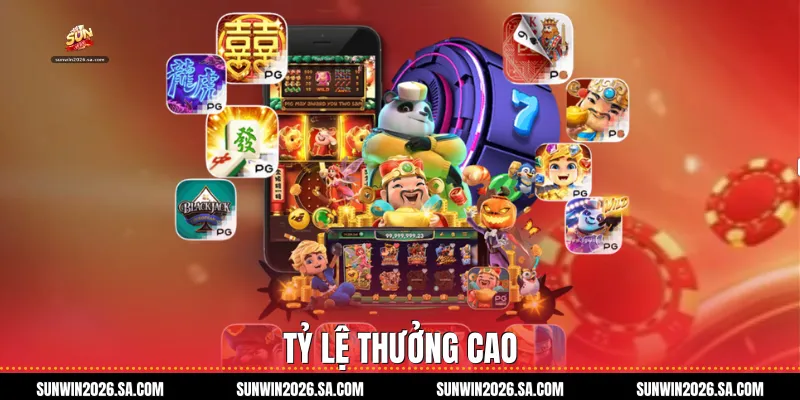 Tỷ lệ thưởng cao